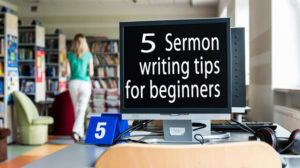 How To Write A Sermon 101