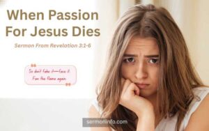 Sermon From Revelation 3:1-6 When Passion For Jesus Dies