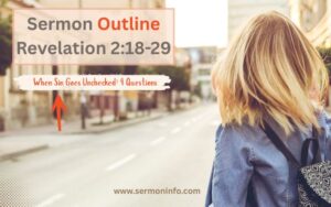 Sermon Outline From Revelation 2:18-29 - When Sin Goes Unchecked