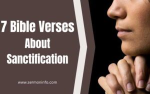 7 Bible Verses About Sanctification and God’s Transforming Power