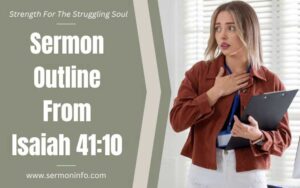 Sermon Outline From Isaiah 41:10 – Strength for the Struggling Soul