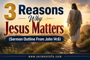 Sermon Outline From John 14:6 Explained