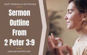 Sermon Outline From 2 Peter 3:9 - God’s Delay Explained