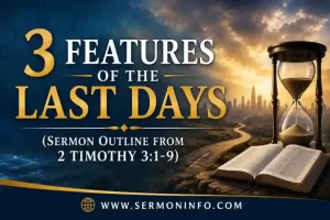 Sermon Outline From 2 Timothy 3:1-9 Explained