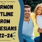 Sermon Outline From Ephesians 5:22-24 – God’s Design for the Home
