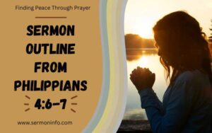 Sermon Outline From Philippians 4:6-7 - Finding Peace Through Prayer