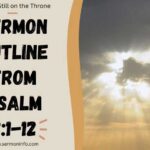 Sermon Outline From Psalm 2:1-12 - God is Still on the Throne