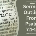 Sermon Outline From Psalm 7:1-17 | God Judges Rightly