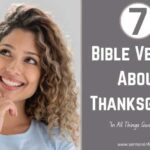 7 Bible Verses About Thanksgiving Explained