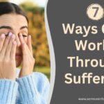 7 Ways God Works Through Suffering