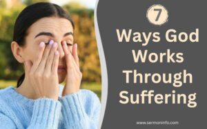 7 Ways God Works Through Suffering