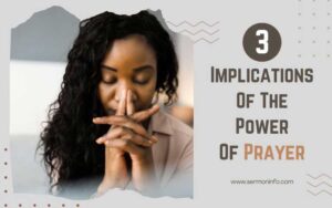 3 Implications of the Power of Prayer Explained
