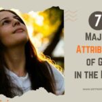 7 Major Attributes of God in the Bible Explained