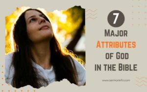 7 Major Attributes of God in the Bible Explained