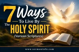 7 Ways To Live By The Holy Spirit Explained