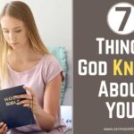 7 Things God Knows About You