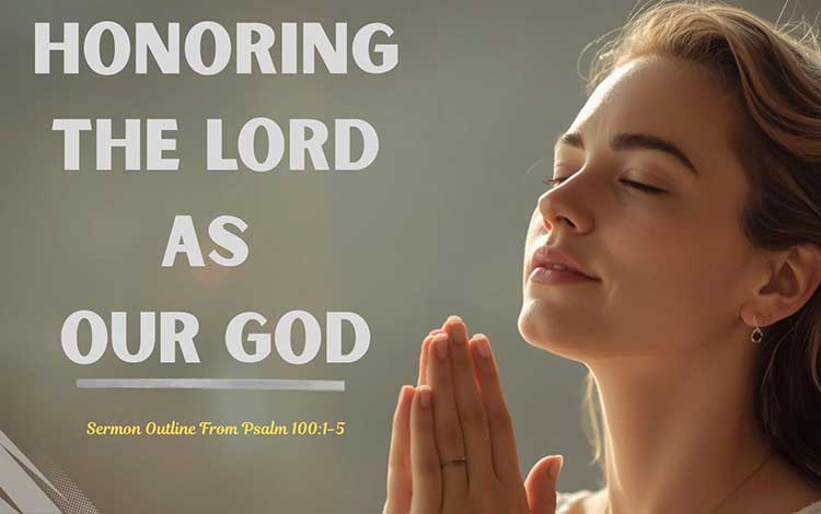 3 Results of Honoring the Lord as our God