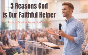 Sermon Outline About God's Help Explained