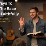 Sermon Outline From Hebrews 12:1-2 Explained