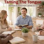 Sermon Outline From James 3:1-12 Explained