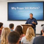 Why Prayer Still Matters Explained
