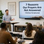 7 Reasons Our Prayers Are Not Answered Explained