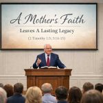 A Mother's Faith Leaves a Lasting Legacy Explained