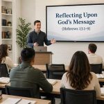 Reflecting Upon God's Message From Hebrews Explained