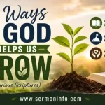 3 Ways God Helps Us Grow Explained