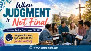 Sermon Outline From Hosea 13:1-16 Explained