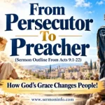 Sermon Outline From Acts 9:1-22 Explained