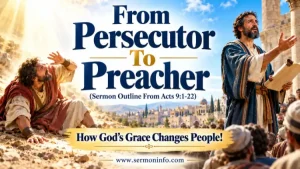 Sermon Outline From Acts 9:1-22 Explained