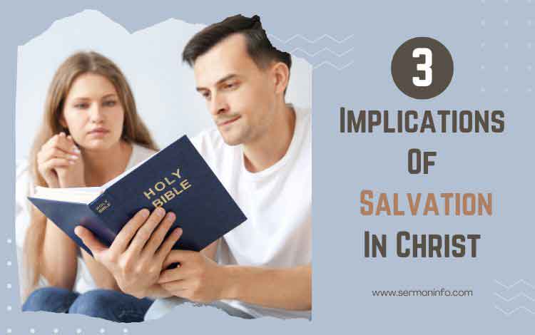 3 Implications of Salvation in Christ 3 Implications of Salvation in Christ