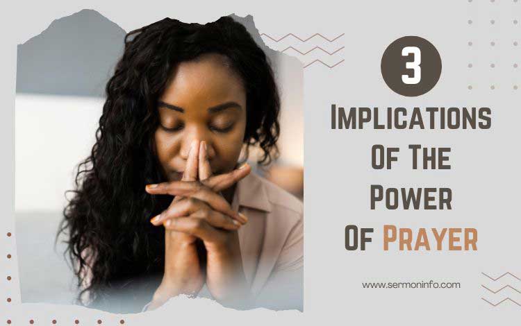 3 Implications of the Power of Prayer 3 Implications of the Power of Prayer