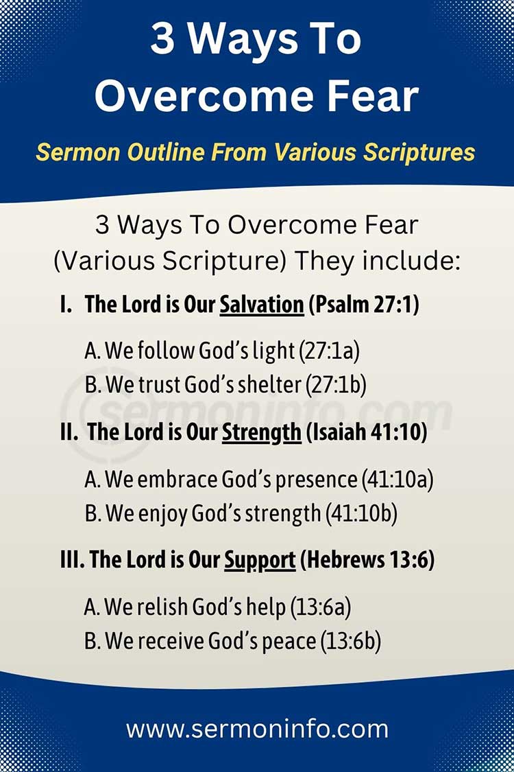 3 Ways To Overcome Fear | Sermon Outline From Isaiah 41:10 3 Ways To Overcome Fear | Sermon Outline From Isaiah 41:10