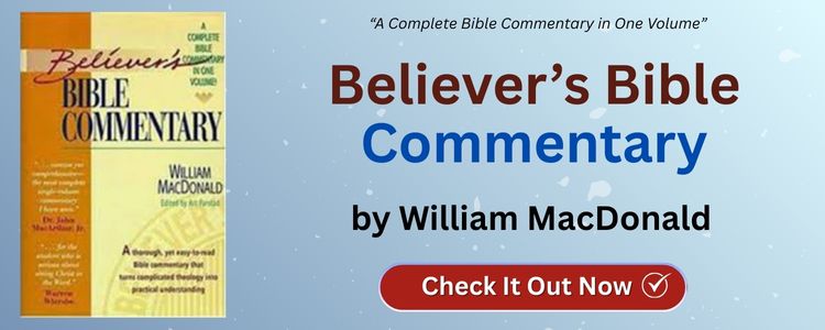 Believer’s Bible Commentary by William MacDonald