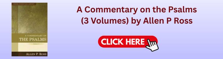 Allen P. Ross: A Commentary on the Psalms (3 Volumes) Allen P. Ross: A Commentary on the Psalms (3 Volumes)