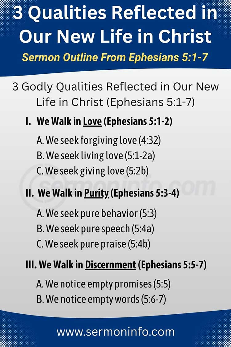 Sermon Outline From Ephesians 5:1-7 | 3 Godly Qualities Reflected in Our New Life in Christ Sermon Outline From Ephesians 5:1-7 | 3 Godly Qualities Reflected in Our New Life in Christ