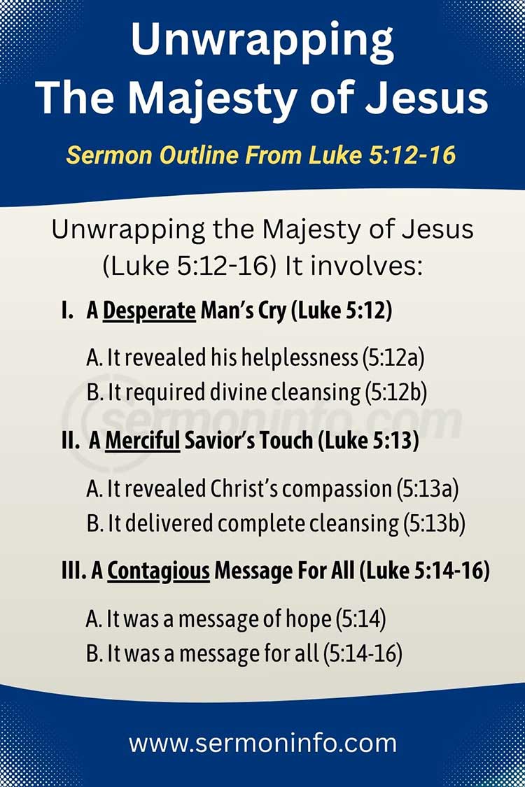 Sermon Outline From Luke 5:12-16 | Unwrapping the Majesty of Jesus Sermon Outline From Luke 5:12-16 | Unwrapping the Majesty of Jesus