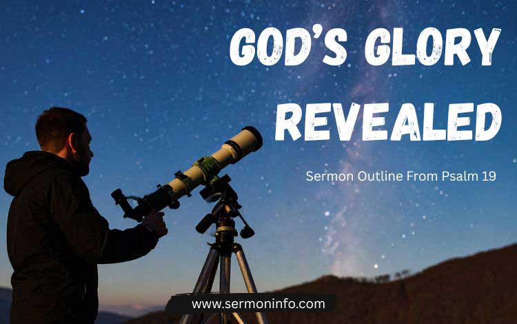 Sermon Outline From Psalm 19:1-14 | God's Glory Revealed