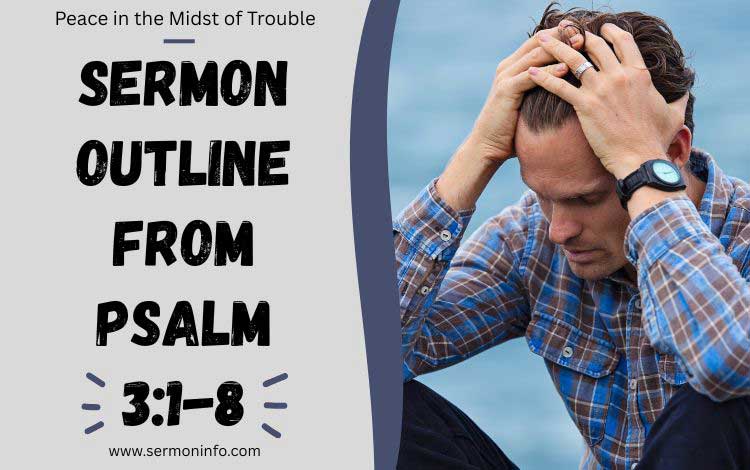 Sermon Outline From Psalm 3:1-8 Sermon Outline From Psalm 3:1-8