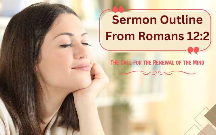 Sermon Outline From Romans 12:2