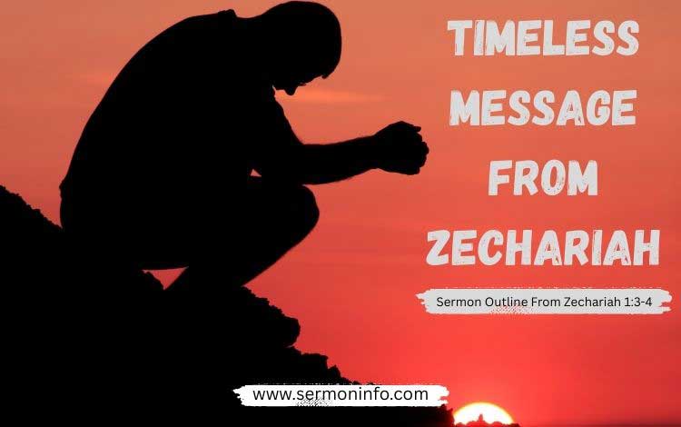 Sermon Outline From Zechariah 1:3-4