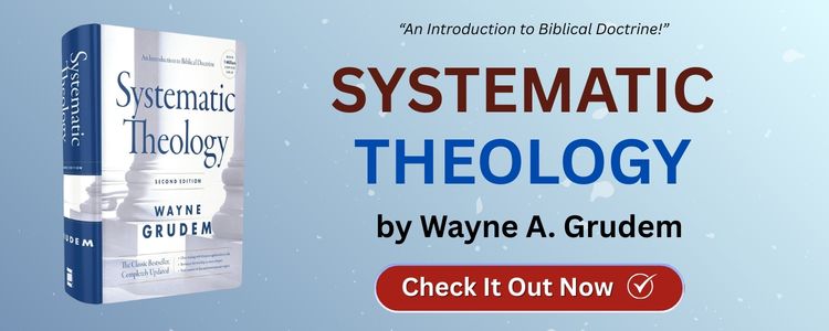 Systematic Theology by Wayne A. Grudem