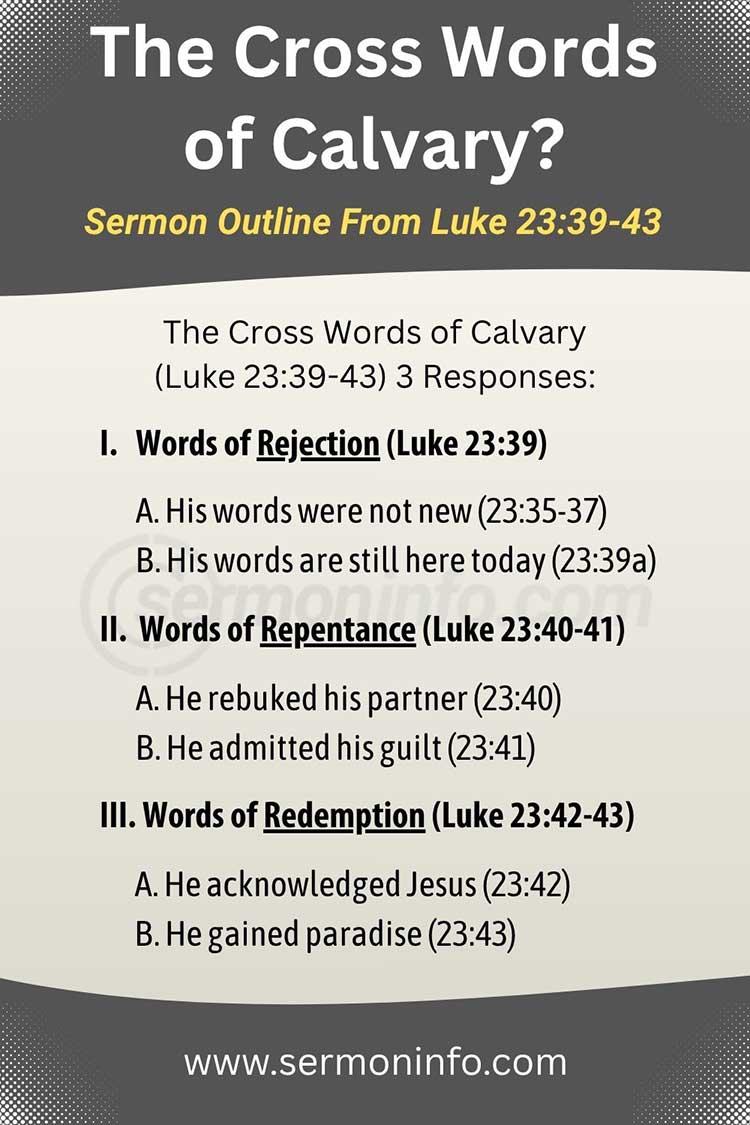 The Cross Words of Calvary | Sermon Outline From Luke 23:39-43 The Cross Words of Calvary | Sermon Outline From Luke 23:39-43