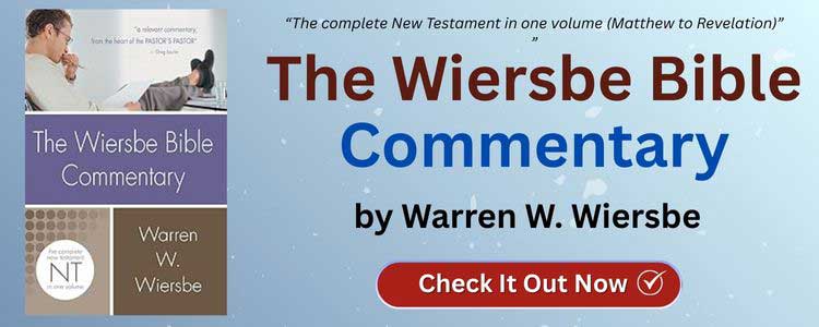 The Wiersbe Bible Commentary by Warren W. Wiersbe